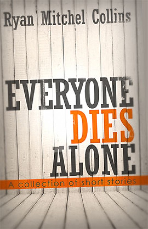 Everyone Dies Alone